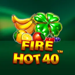 Fire Hot 40